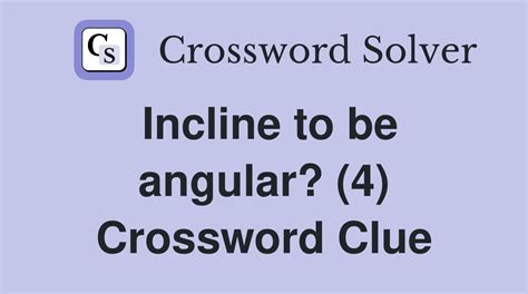 angular crossword clue|More.